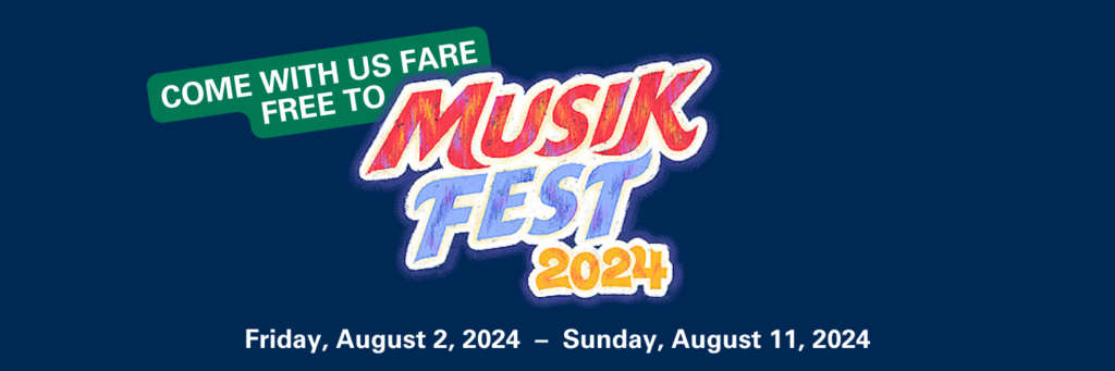 COME WITH US FARE FREE TO MUSIKFEST 2024
Friday, August 2, 2024 - Sunday, August 11, 2024