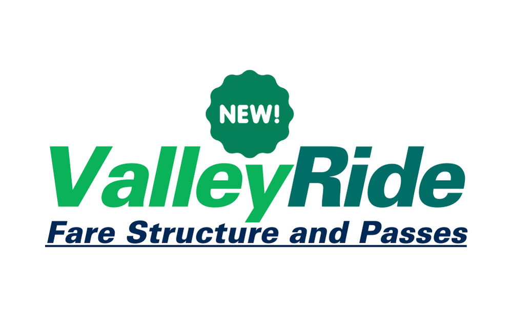 NEW! Valley Ride Fare Structure and Passes